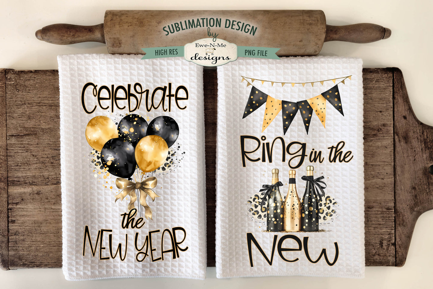Celebrate the New Year - Kitchen Towel Sublimation Designs