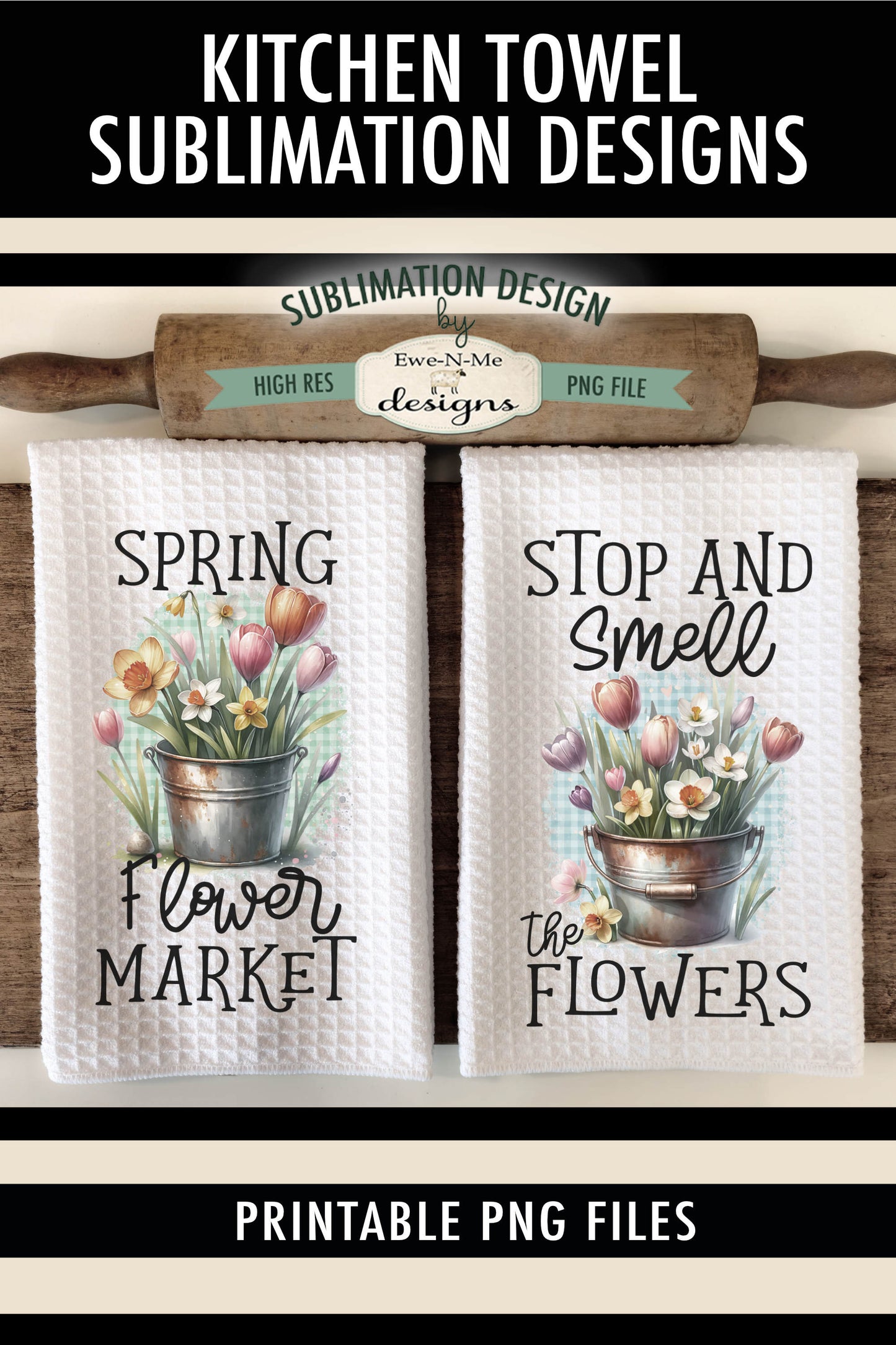 Spring Flowers in Rustic Buckets - Kitchen Towel Sublimation Designs