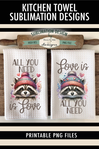 Valentine Raccoon All You Need Is Love - Kitchen Towel Sublimation Designs