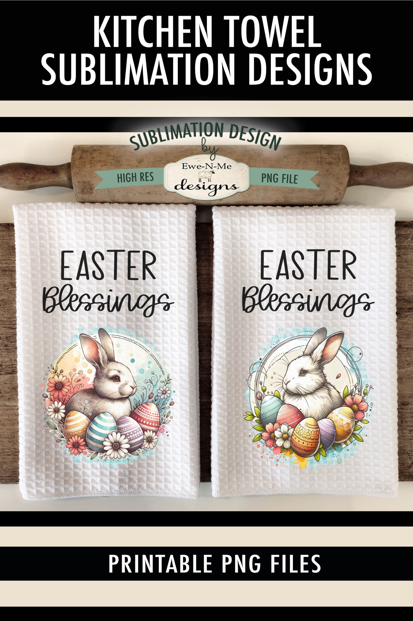 Easter Blessings Bunny with Eggs - Kitchen Towel Sublimation Designs