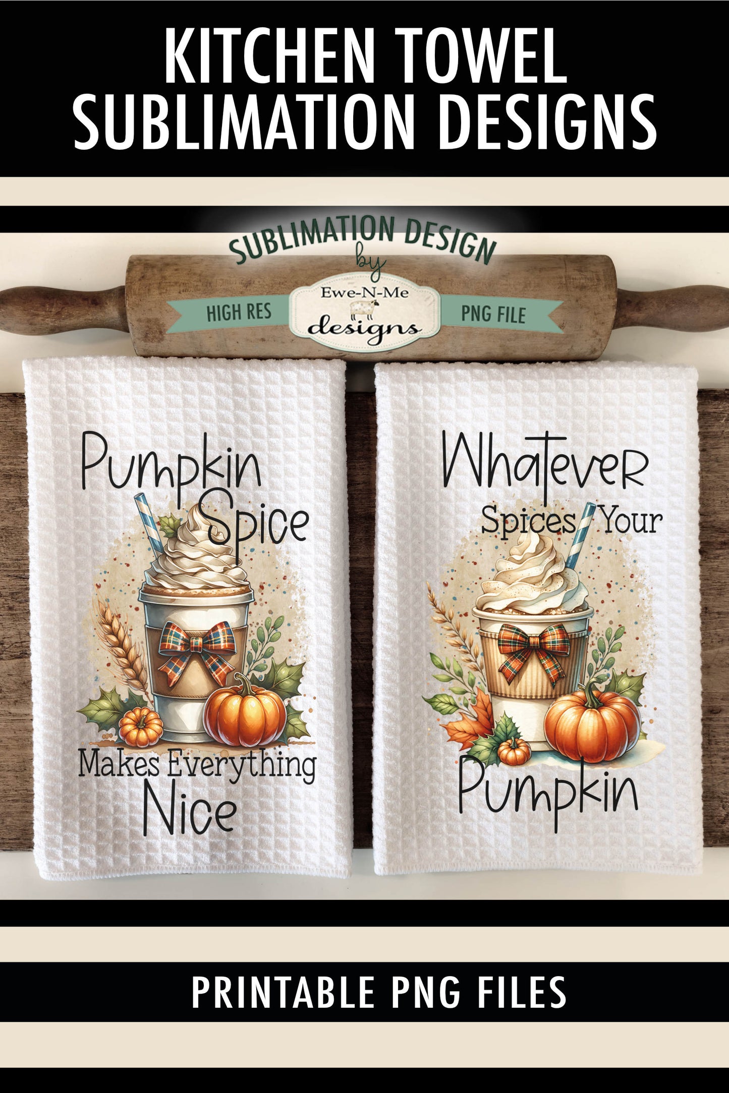 Pumpkin Spice Latte Drinks - Kitchen Towel Sublimation Designs