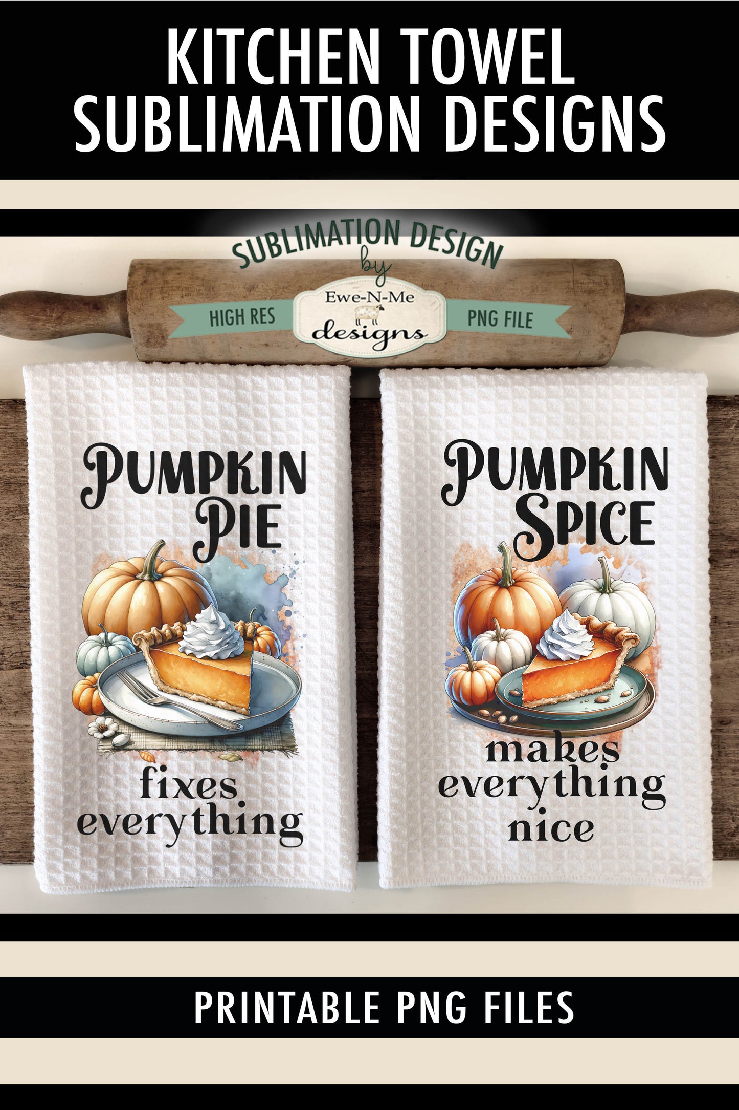 Pumpkin Pie Pumpkin Spice - Kitchen Towel Sublimation Designs