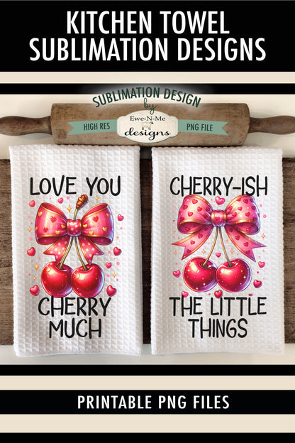 Love You Cherry Much - Kitchen Towel Sublimation Designs