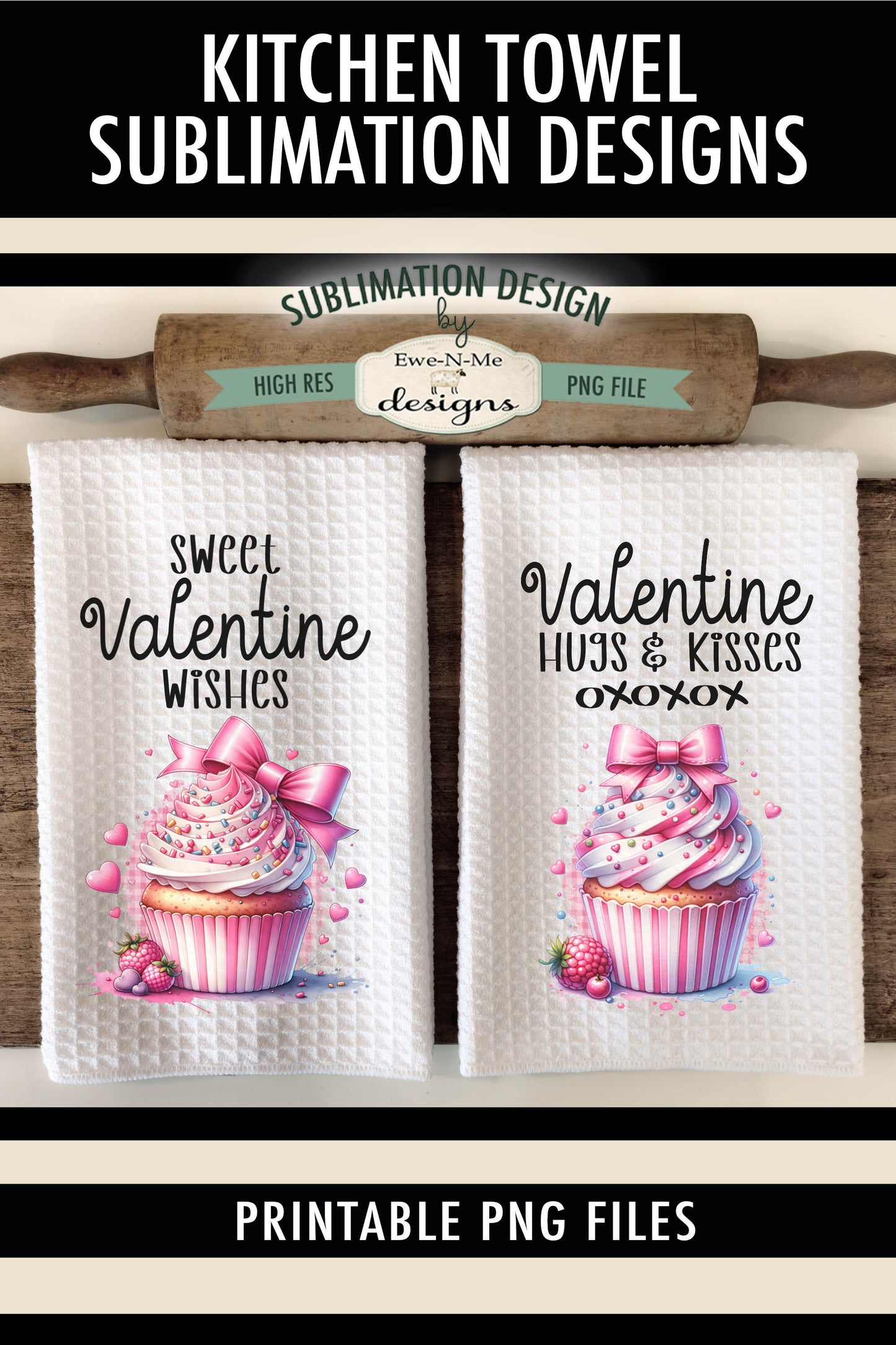 Valentine Cupcakes Hugs Kisses - Kitchen Towel Sublimation Designs