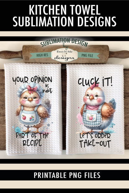 Sassy Sarcastic Chickens - Kitchen Towel Sublimation Designs