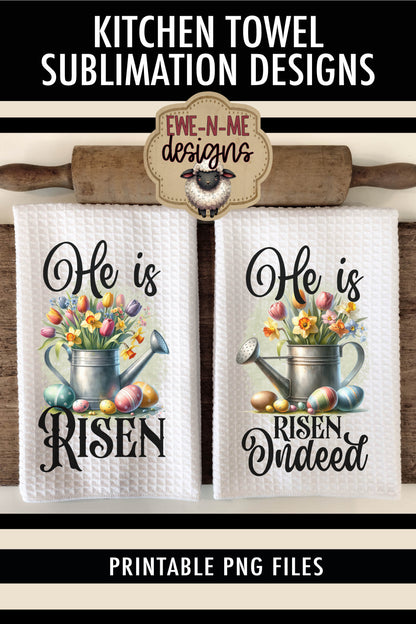 He Is Risen Easter Watering Can - Kitchen Towel Sublimation Designs