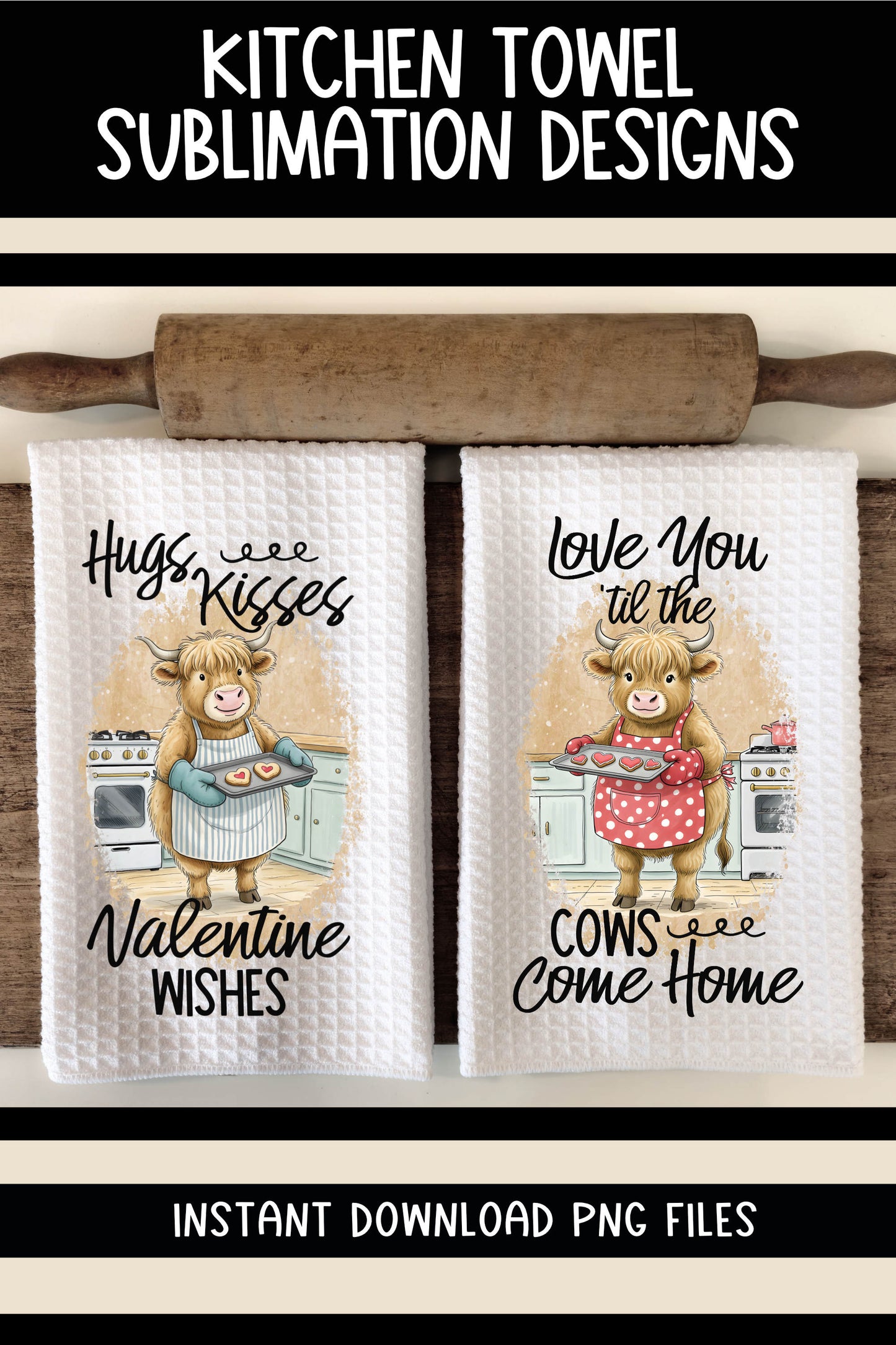 Valentine Highland Cows Baking Cookies - Kitchen Towel Sublimation Designs
