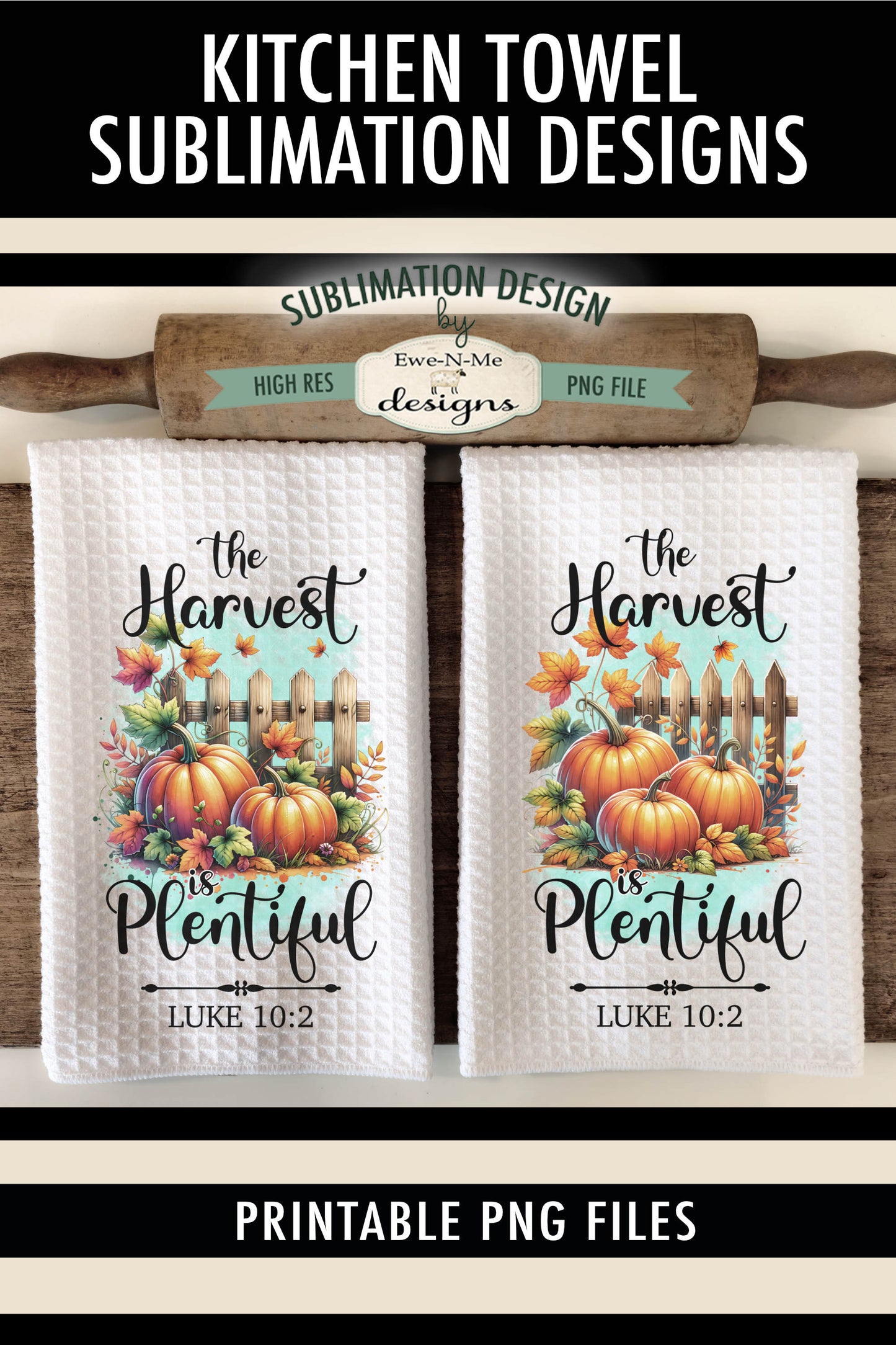 The Harvest Is Plentiful - Kitchen Towel Sublimation Designs