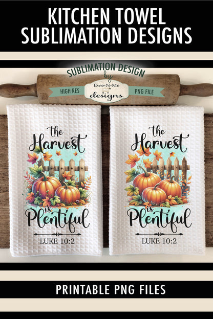 The Harvest Is Plentiful - Kitchen Towel Sublimation Designs