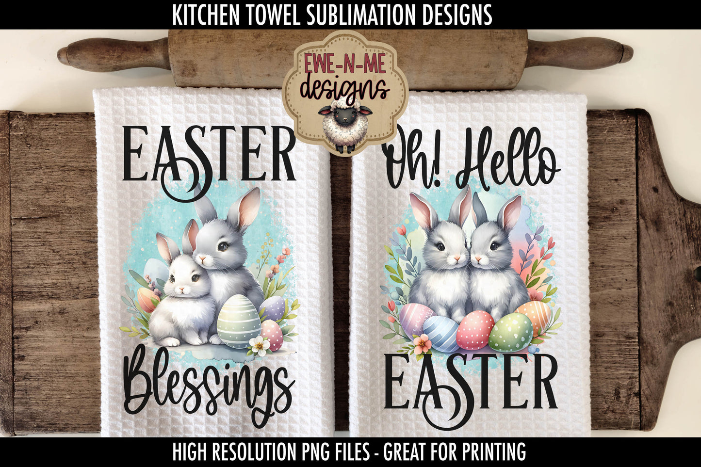 Easter Blessings Hello Easter Bunnies - Kitchen Towel Sublimation Designs