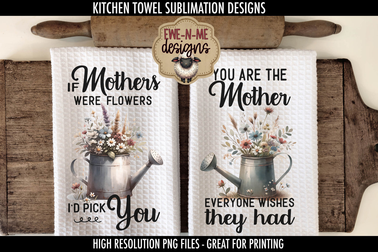 Mothers Day Watering Can Flowers - Kitchen Towel Sublimation Designs