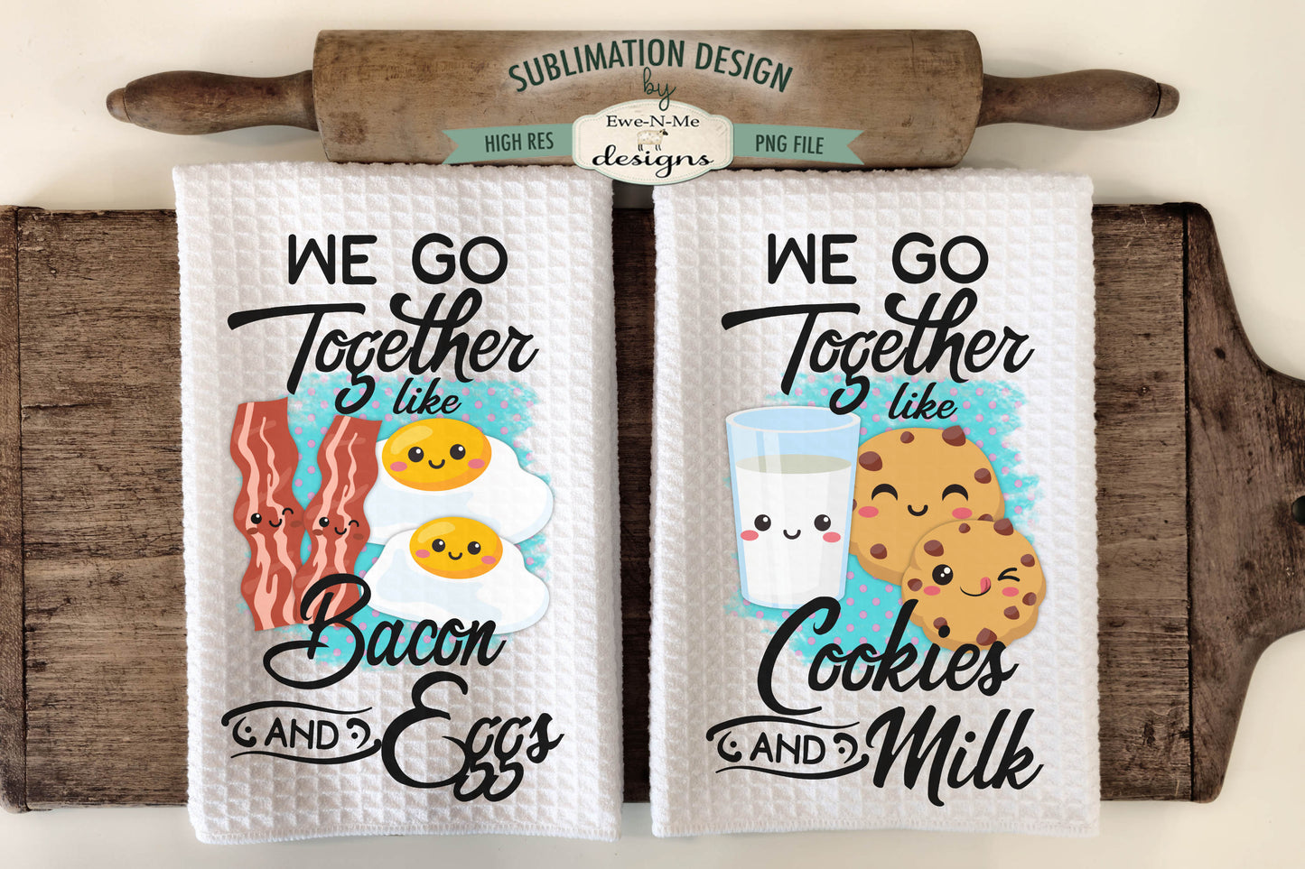 Go Together Bacon Eggs Cookies Milk  - Kitchen Towel Sublimation Designs