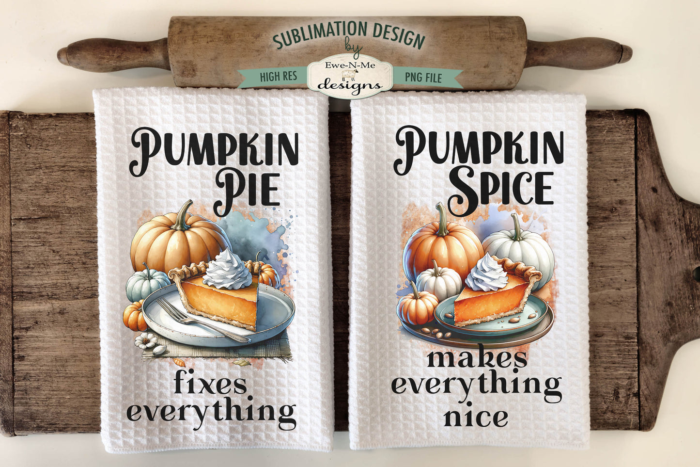 Pumpkin Pie Pumpkin Spice - Kitchen Towel Sublimation Designs