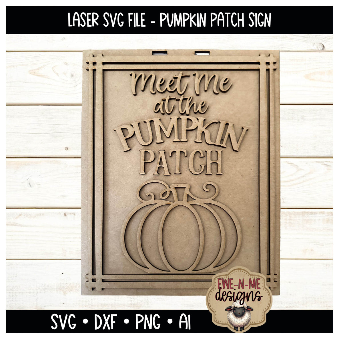 Meet Me At The Pumpkin Patch Sign | Laser Cut SVG File