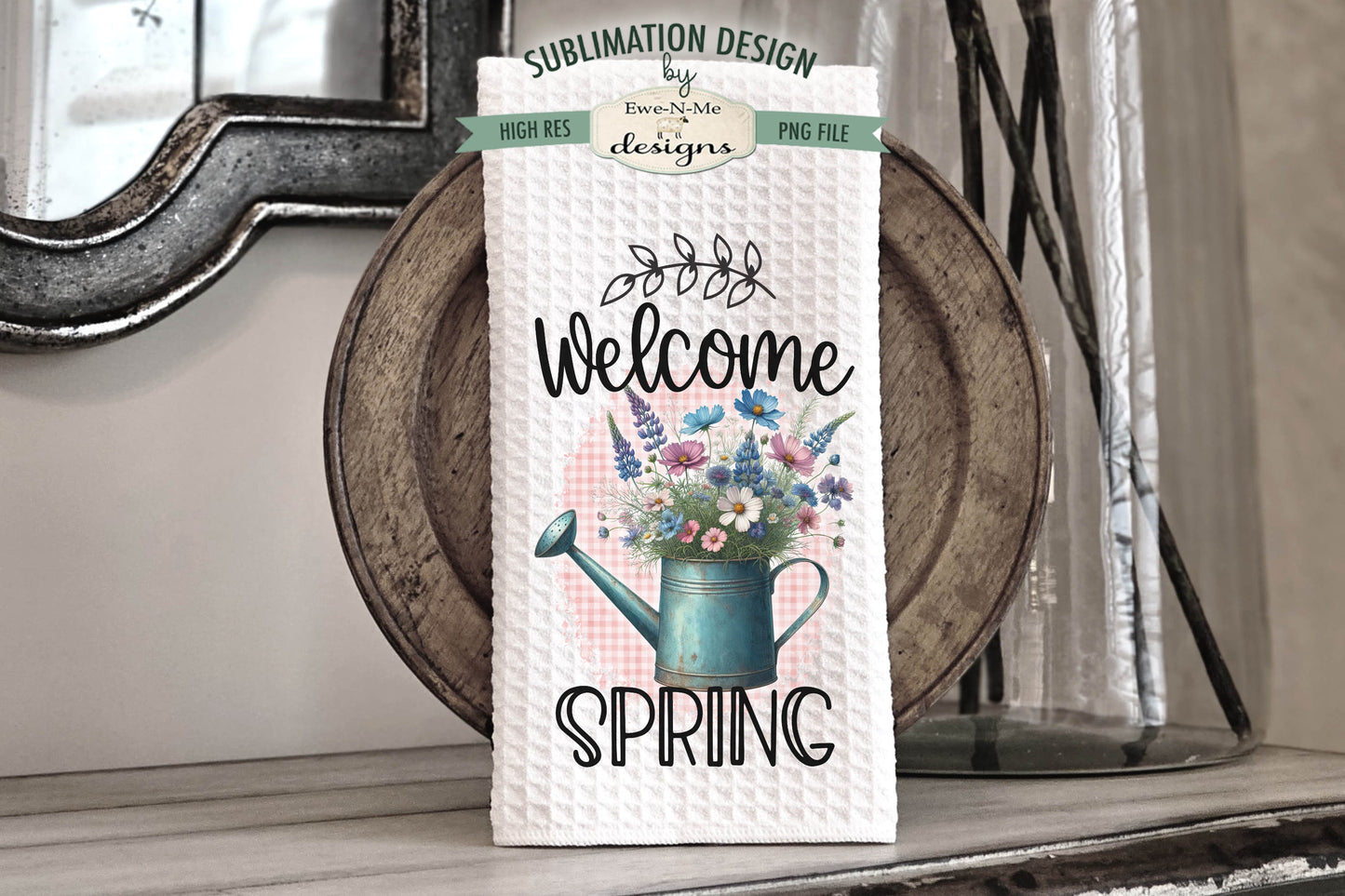 Welcome Spring Watering Can - Kitchen Towel Sublimation Designs