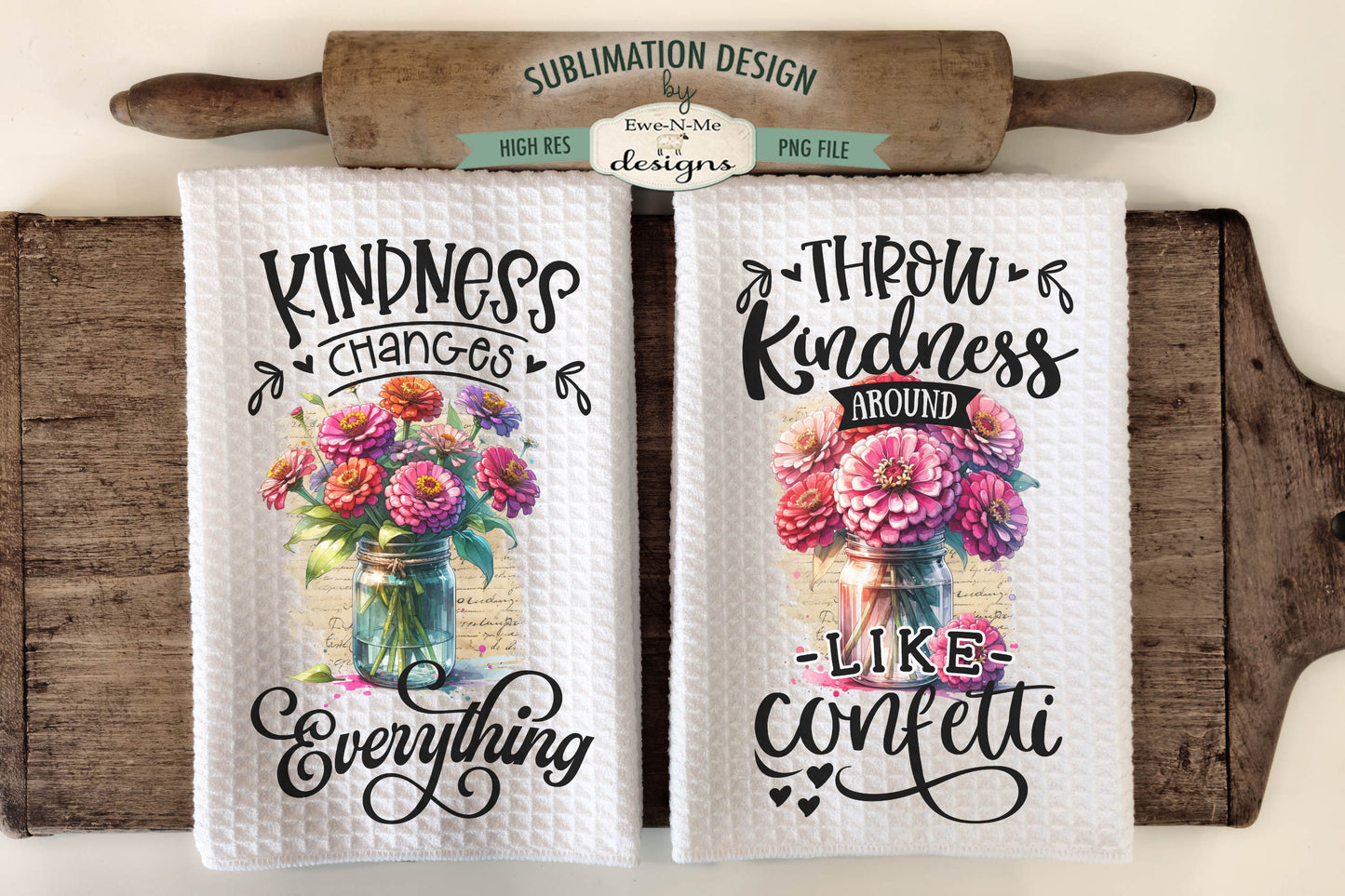 Zinnias in Mason Jars  - KIndness - Kitchen Towel Sublimation Designs