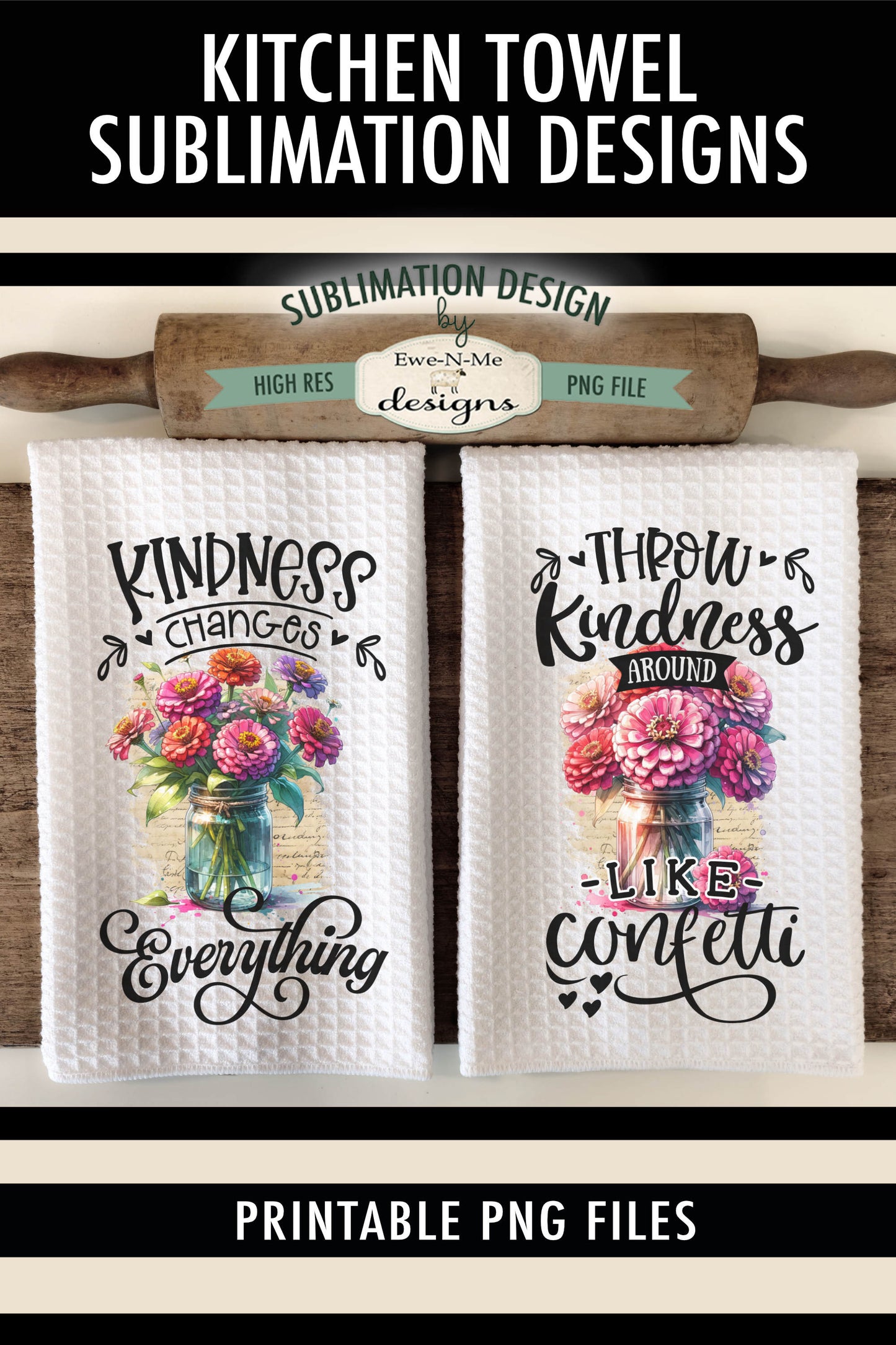 Zinnias in Mason Jars  - KIndness - Kitchen Towel Sublimation Designs