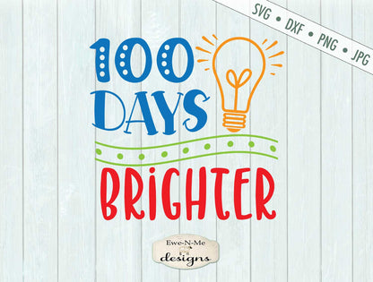 100 Days Brighter - School - Teacher - SVG