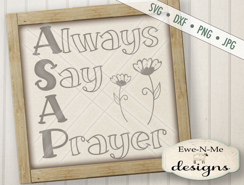ASAP Always Say a Prayer - SVG
