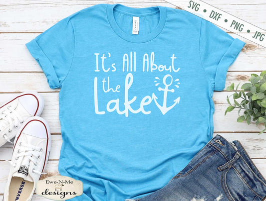 It's All About The Lake - Summer - SVG