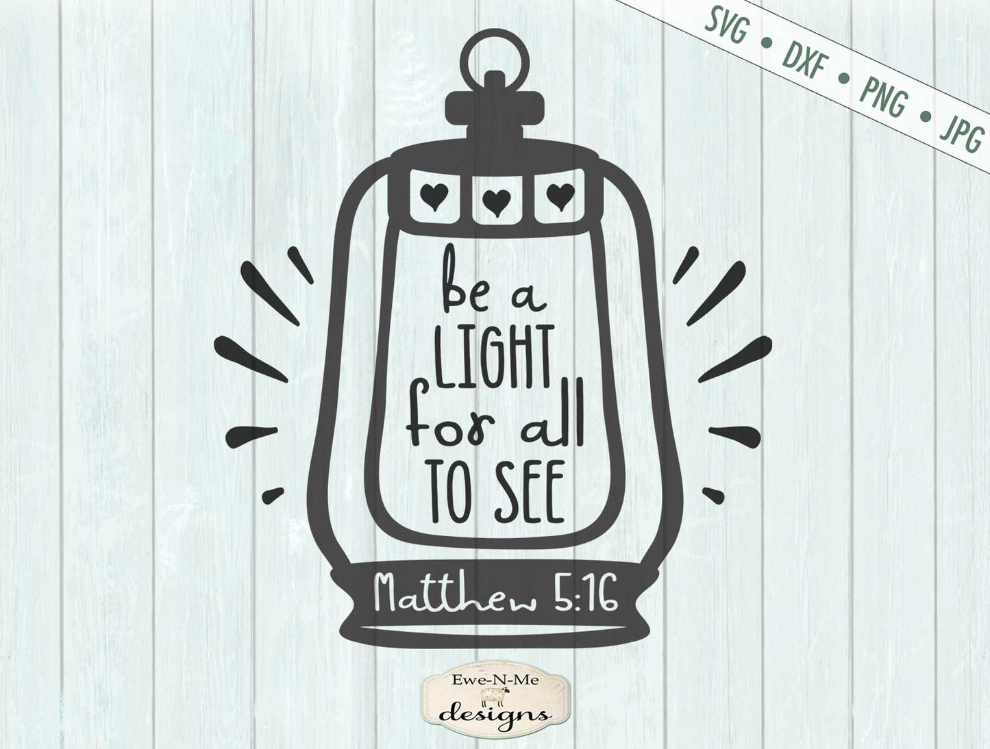 Be A Light - Lantern - Matthew 5:16  - SVG