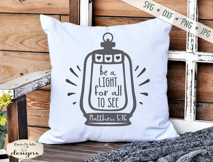 Be A Light - Lantern - Matthew 5:16  - SVG
