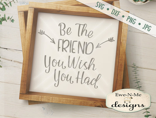 Be The Friend - SVG