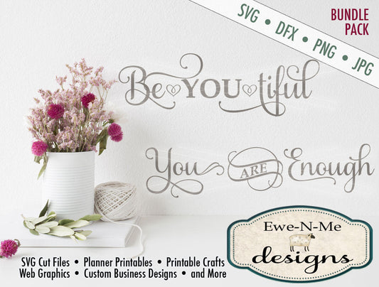 Be-You-Tiful and You Are Enough - SVG