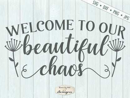 Welcome to our Beautiful Chaos - Doormat - SVG