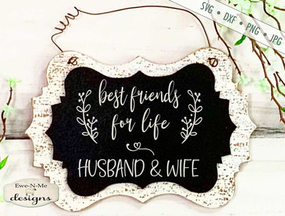 Best Friends For Life - Husband Wife - Wedding - SVG