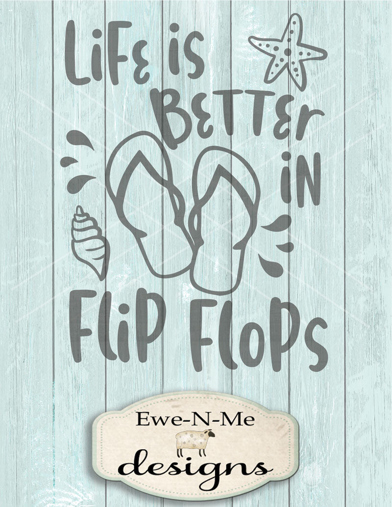 Life Is Better In Flip Flops - SVG