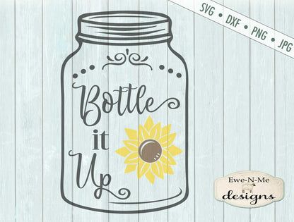 Bottle It Up - Mason Jar - Sunflower - SVG
