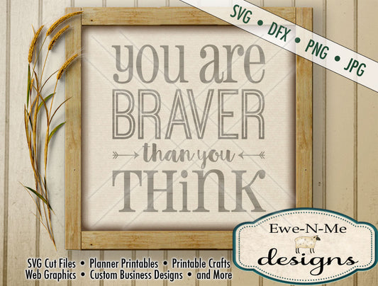You Are Braver Than You Think - SVG