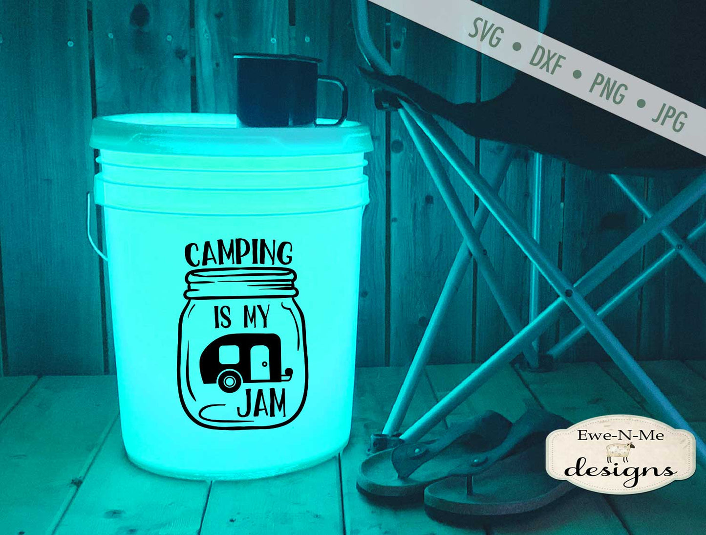 Camping Is My Jam - Camping Bucket - SVG