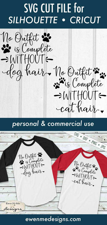 Cat Hair Dog Hair - No Outfit Is Complete - SVG