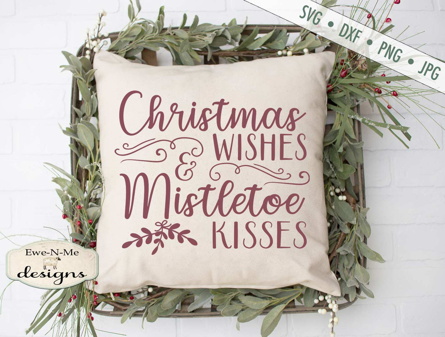 Christmas Wishes - Mistletoe Kisses - SVG