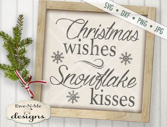 Christmas Wishes Snowflake Kisses - SVG