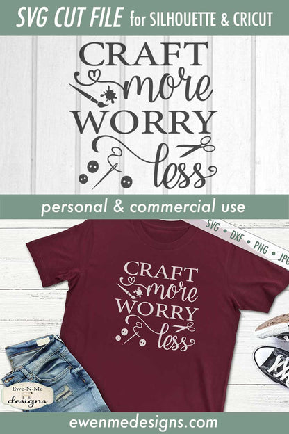 Craft More Worry Less - SVG