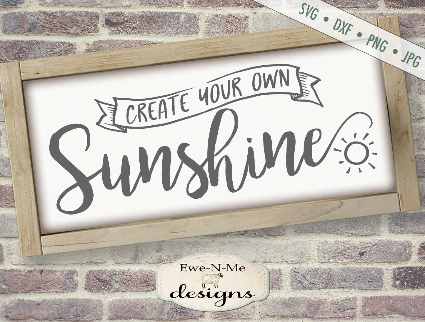 Create Your Own Sunshine - SVG