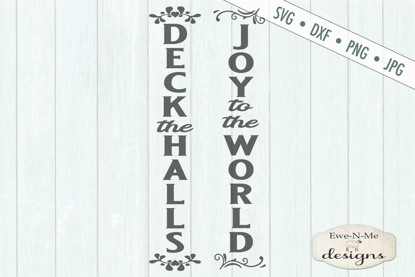 Joy To The World - Deck The Halls - Vertical Christmas - SVG