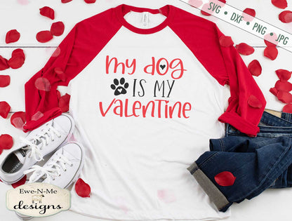 My Dog Is My Valentine - Dog Lover - Heart - SVG