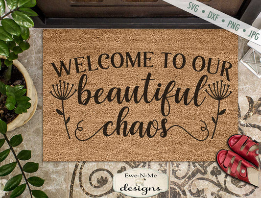 Welcome to our Beautiful Chaos - Doormat - SVG