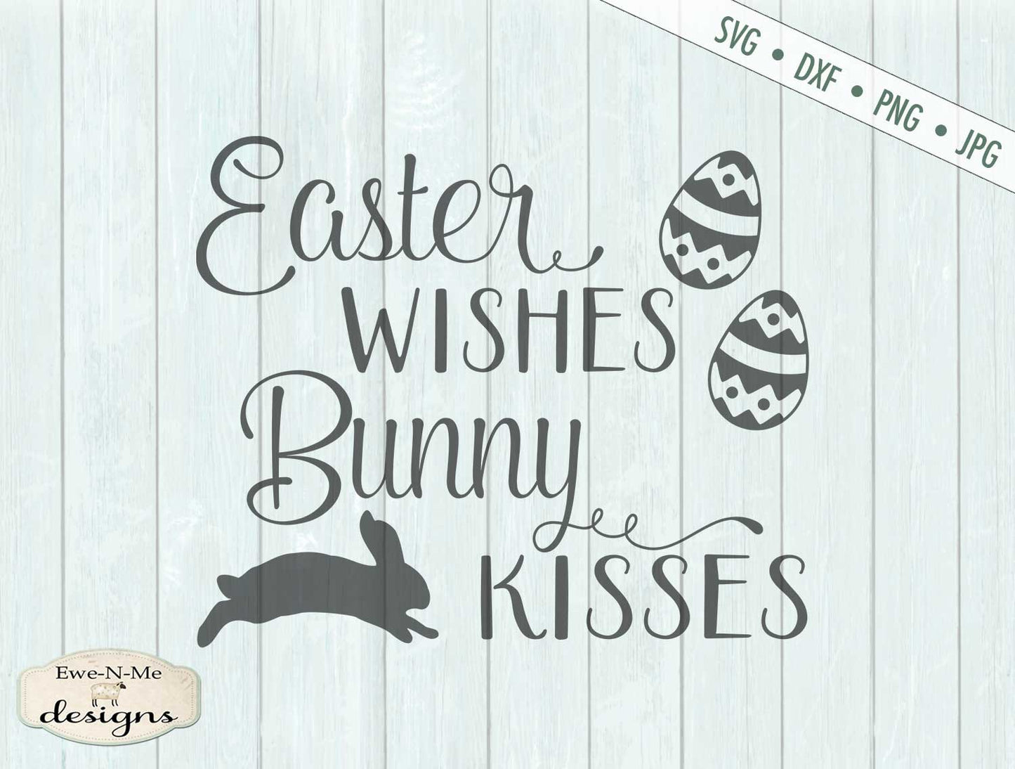 Easter Wishes - Bunny Kisses - SVG