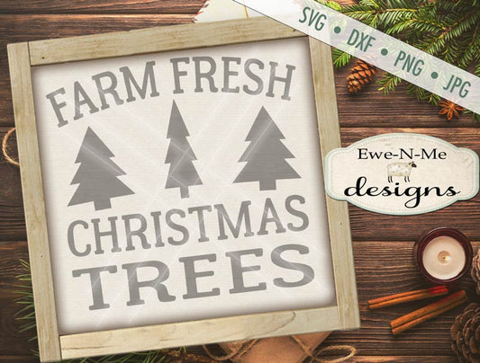 Farm Fresh Christmas Trees - SVG