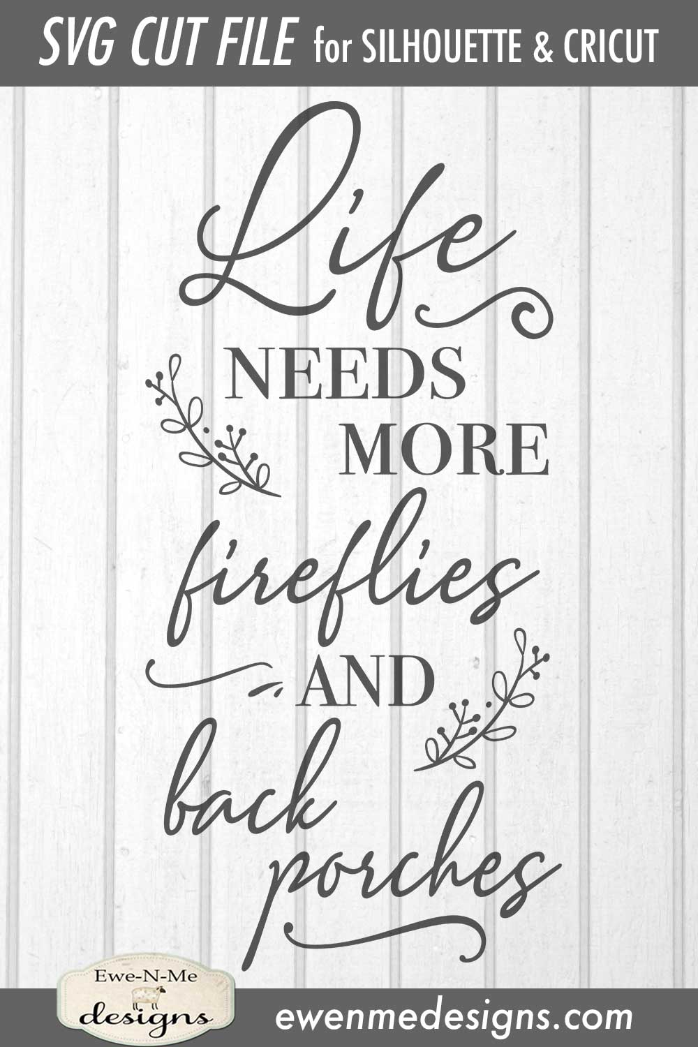 Life Needs More Fireflies and Back Porches - Summer - SVG