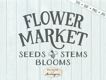 Flower Market - Seeds Stems Blooms - Bee - SVG