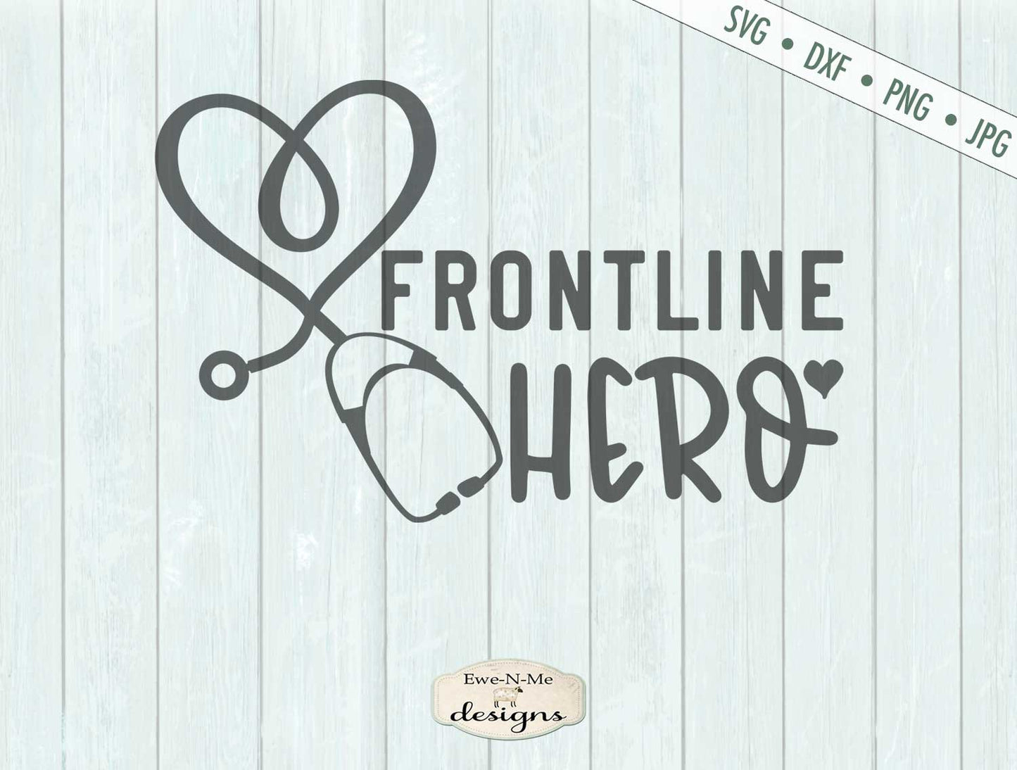 Frontline Hero - Stethoscope -  Healthcare Worker - SVG
