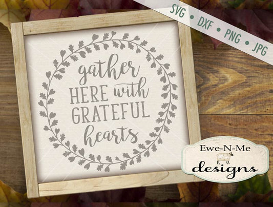 Gather Here with Grateful Hearts - SVG
