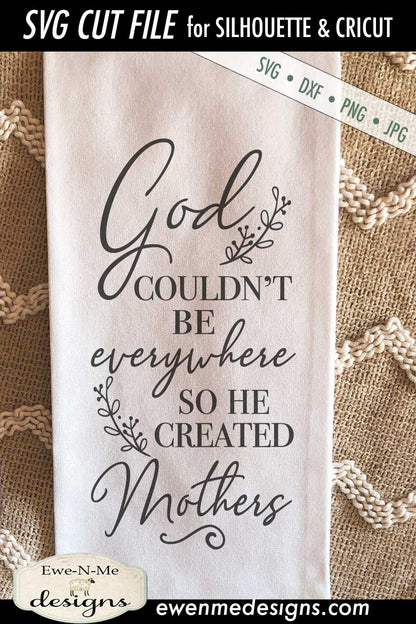 God Created Mothers - Mothers Day - SVG