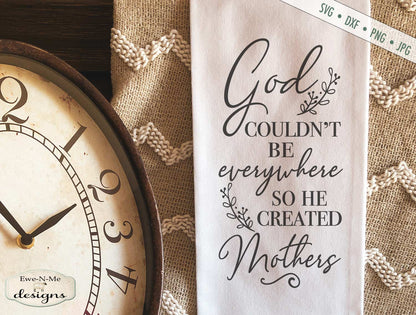 God Created Mothers - Mothers Day - SVG
